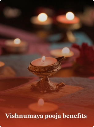 Vishnumaya pooja benefits